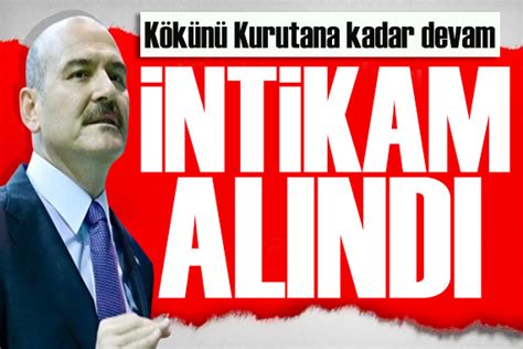 Bakan Soylu Kökünü Kurutana Kadar Devam Diyerek Duyurdu İntikam