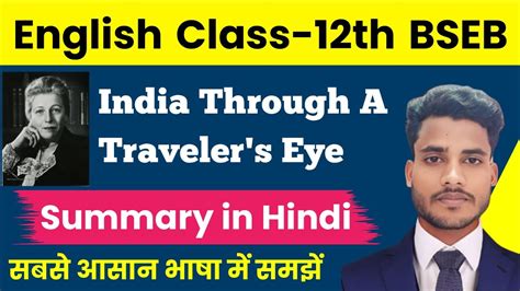 Class 12 English Chapter 10 Summary Bihar Board India Through A Travelers Eye Summary In