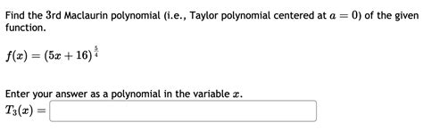 Solved Find The 3rd Maclaurin Polynomial Ie Taylor