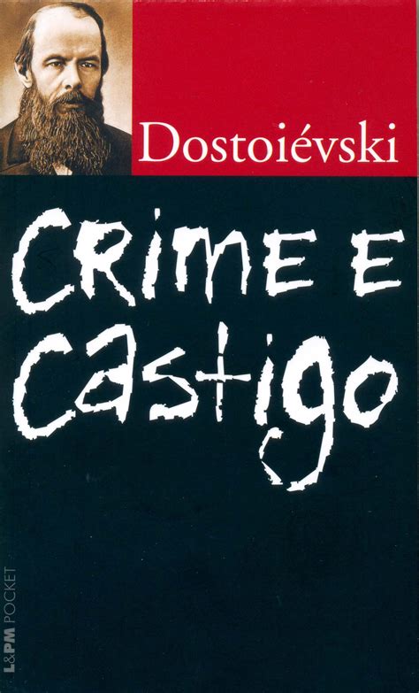Crime E Castigo Dostoievski - CRIME E CASTIGO - Dostoiévski - L&PM Pocket - A maior coleção de livros ...