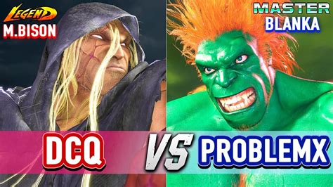 SF6 DINGCHUNQIU M Bison Vs PROBLEMX Blanka Street Fighter 6