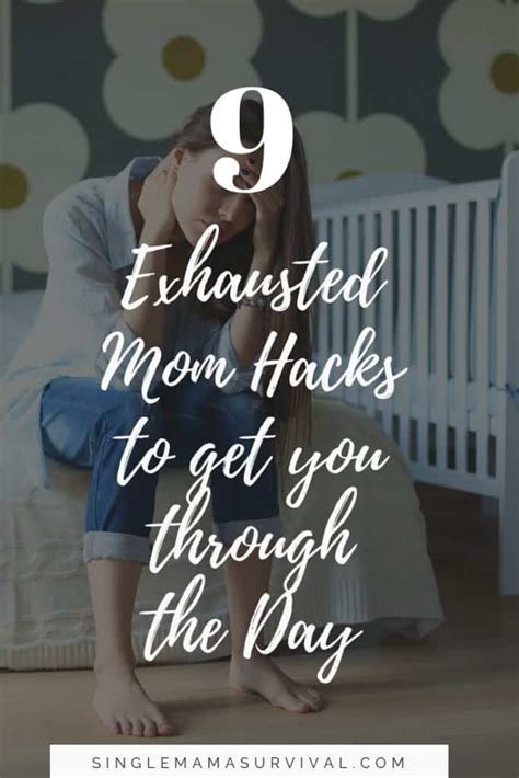 9 Exhausted Mom Hacks To Help Get You Through The Day Single Mama