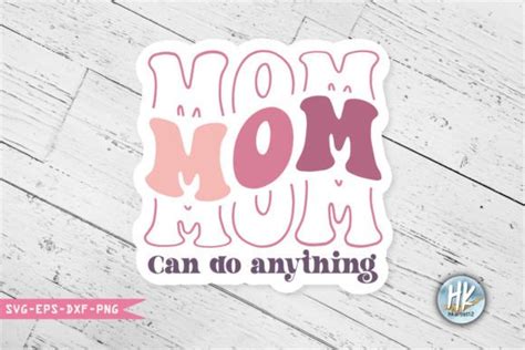 Mom Can Do Anything Graphic By Hkartist12 · Creative Fabrica