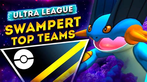 Easy Elo Gain With These 4 Swampert Teams In Ultra League Youtube