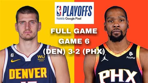 Nba 2k23 1 Nuggets Vs 4 Suns Full Game Nba Playoffs West Semifinals Game 6 May 11 2023