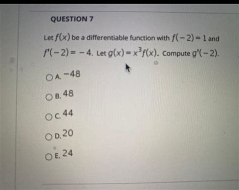 Solved QUESTION 7 Let F X Be A Differentiable Function With Chegg