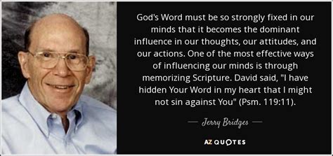 Jerry Bridges Quote God S Word Must Be So Strongly Fixed In Our Minds