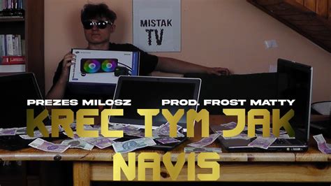 Prezes Miłosz KRĘĆ TYM JAK NAVIS prod Frost Matty Official Audio