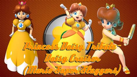 Princess Daisy Tribute Daisy Cruiser Mario Super Sluggers Youtube