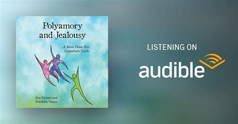 Polyamory And Jealousy By Eve Rickert Franklin Veaux Audiobook