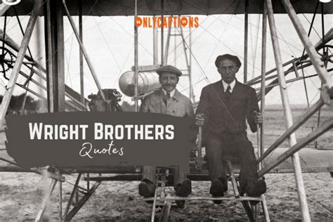 770+ Wright Brothers Quotes (2024) Unlock Aerial Mysteries