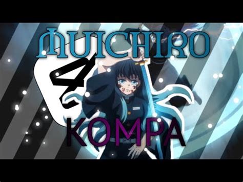 Muichiro Edit Kompa Don T Copy My Flow Youtube