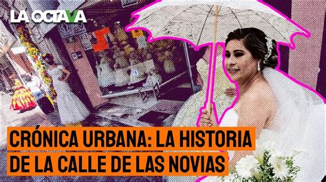 La Calle De Las Novias En Cdmx TradiciÓn Para Vestir A Los Futuros