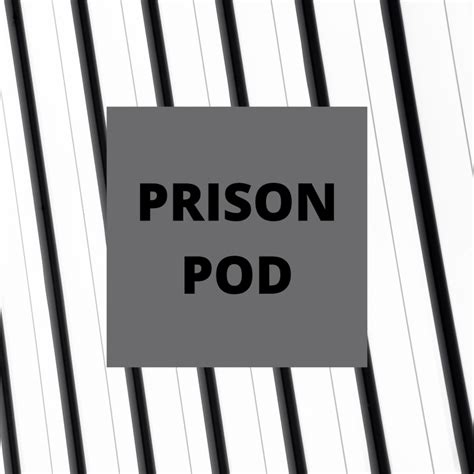 Prison POD – Podcast for people who are incarcerated, or people who are ...