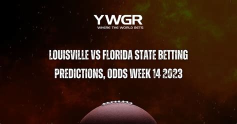 Louisville Vs Florida State Betting Prediction Odds Week 14