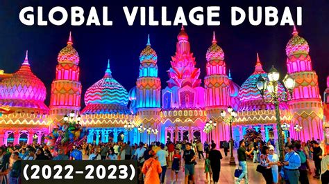 Global Village Dubai 🇦🇪 2022 2023 4k Open Now Season 27 🇦🇪 Youtube