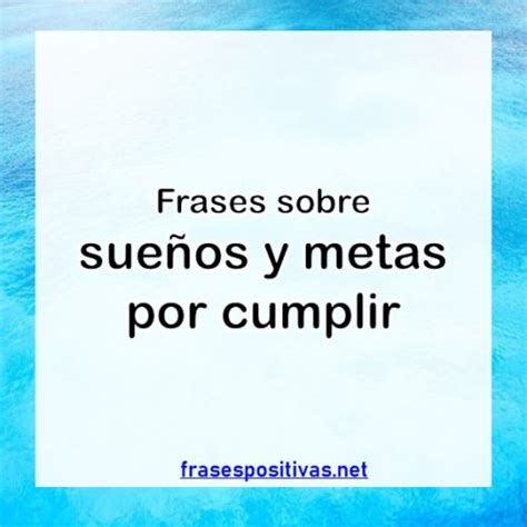 80 Frases De SueÑos【metas Por Realizar Y Sueños Por Cumplir】 Imágenes