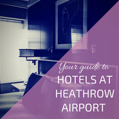 Hotels at Heathrow Airport - Heathrow Airport Guide