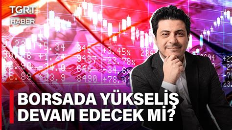 CANLI Mert Başaran dan Çarpıcı Borsa Yorumu Borsada Yükseliş