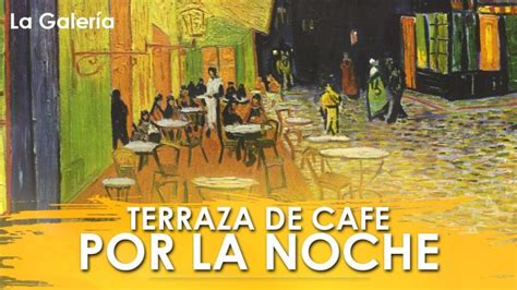 Qu Significa La Pintura Terraza De Caf Por La Noche