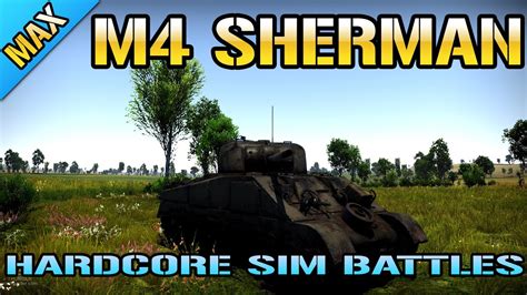 War Thunder Tanks Patch 1 45 M4 Sherman In A Simulator Battle Gameplay Commentary Youtube