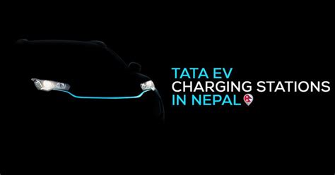 Tata Ev Charging Stations In Nepal A To Z Electric Guide