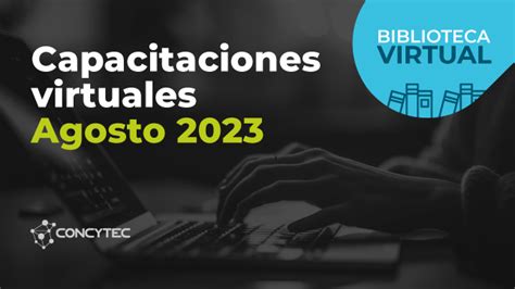 Concytec realizará nuevas capacitaciones virtuales en el uso de las