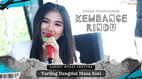 KEMBANGE RINDU Voc DINDA PUSPITASARI LIVE SHOW LANGIT MUSIC PANTURA