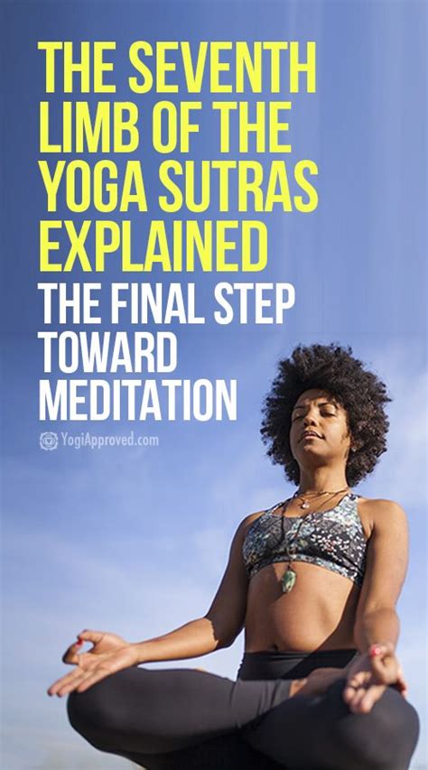 Dhyana Explained The Seventh Limb Of The Yoga Sutras And The Final