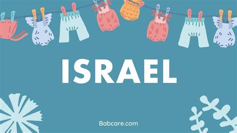 Israel Name Meaning, Origin and Popularity - BabCare