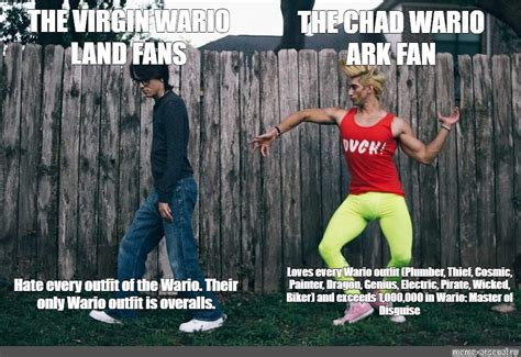 Omics Meme The Virgin Wario Land Fans The Chad Wario Ark Fan Loves