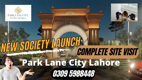 Park Lane City Lahore Site Visit Park Lane City Lahore Latest Updates