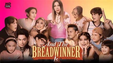 And The Breadwinner Is Full Movie Vice Ganda Eugene