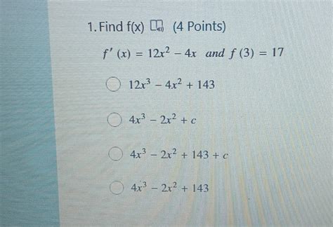 Solved 1 Find F X [ 4y 4 Points F′ X 12x2−4x And