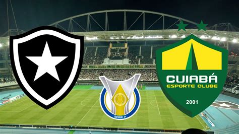 Botafogo X Cuiabá Onde Assistir Ao Vivo Horário E Escalação Minha