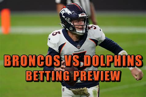 Broncos Vs Dolphins Betting Pick And Prediction The Dolphins Are Rolling