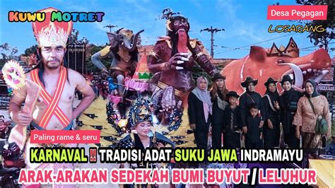 Karnaval Paling Unik Arak Arakan Sedekah Bumi Adat Tradisi Budaya