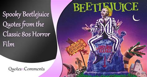 Enter the Whacky Afterlife with the Best Quotes from Beetlejuice