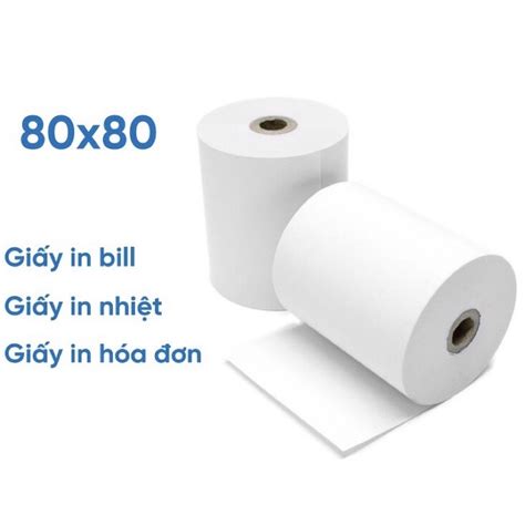 Giấy In Nhiệt In Billatm K80 Phi 80 Bọc Bạc 01 Cuộn Shopee Việt Nam