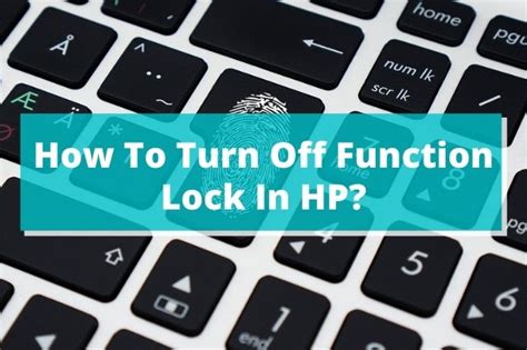 How To Turn Off Function Lock HP? 3 Easy Fixes - Keyboard Cloud