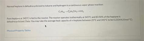 Solved Normal Heptane Is Dehydrocyclicized To Toluene And