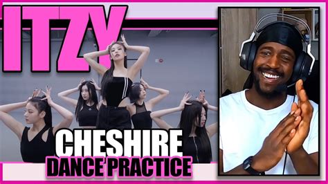 Pro Dancer Reacts To Itzy Cheshire Dance Practice Csbt Youtube