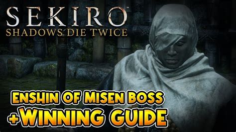 Sekiro Shinobi Hunter Enshin Of Misen Boss Fight Winning Guide Youtube