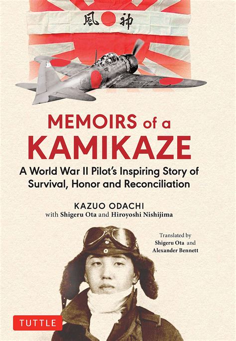 Memoirs Of A Kamikaze A World War II Pilot S Inspiring Story Of