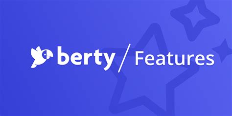 Features · Berty Technologies