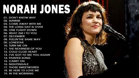 Norah Jones Greatest Hits Full Album Norah Jones Best Songs Ever