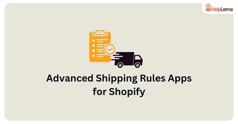 8 Advanced Shipping Rules Apps For Shopify Helplama Helpdesk