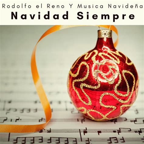 A Navidad Siempre Rodolfo El Reno Y Musica Navide A Qobuz