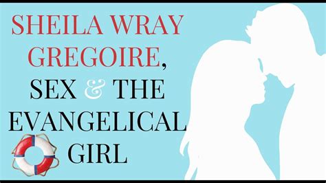 Sheila Wray Gregoire Sex The Evangelical Girl Postmodern Realities