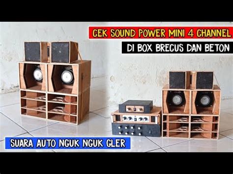 Cek Sound Power Mini Channel Di Box Brecus Dan Beton Suara Auto